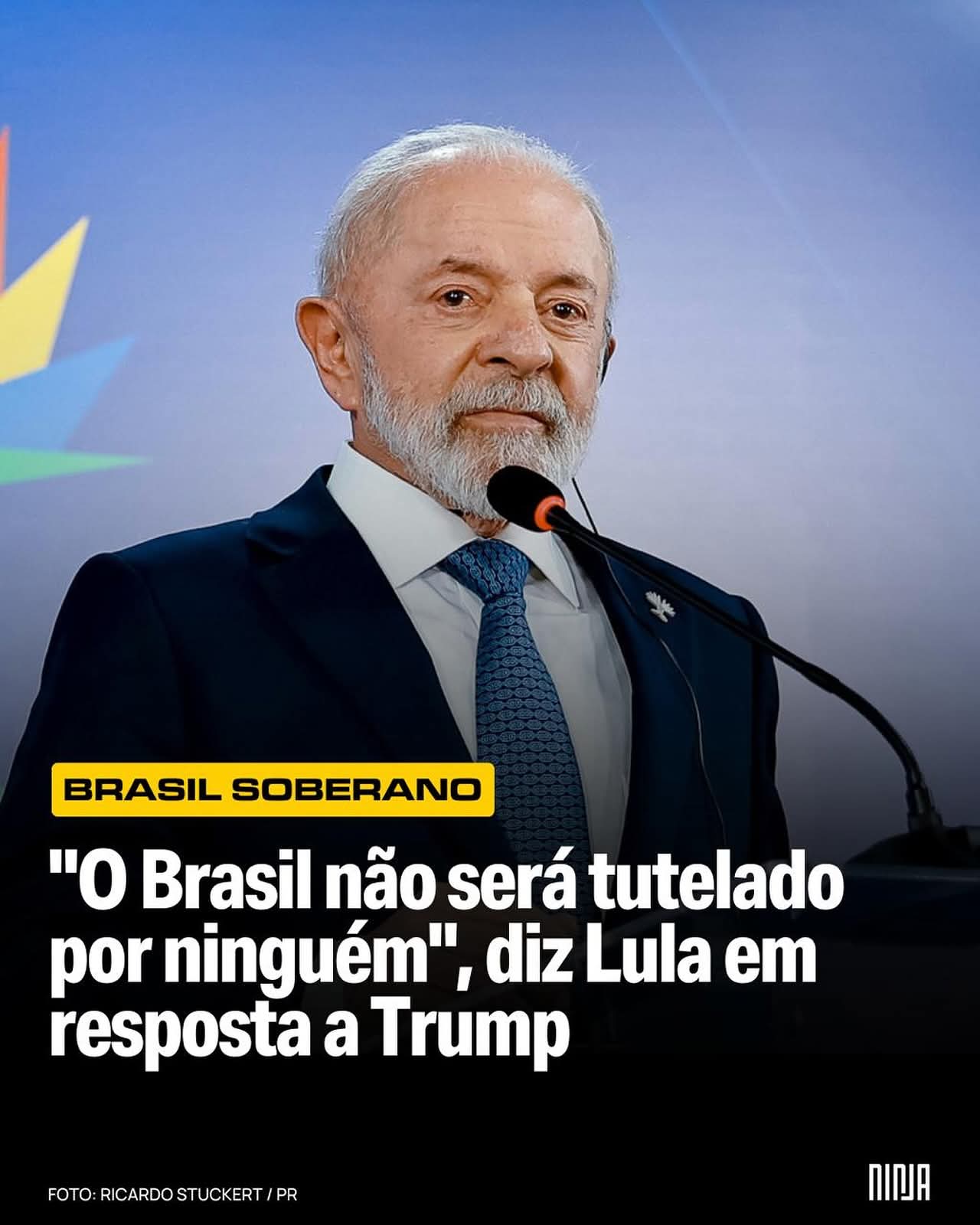 “O Brasil não será tutelado por ninguém” diz Lula em resposta à Trump