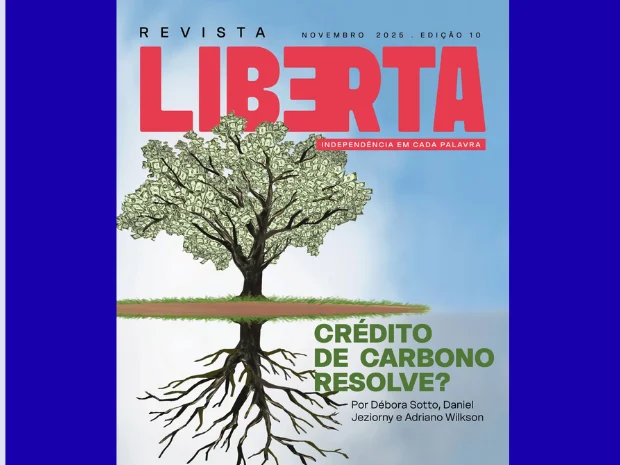 Na edição 9 da Revista Liberta, destaque para debate sobre crédito de carbono e as tretas em SC